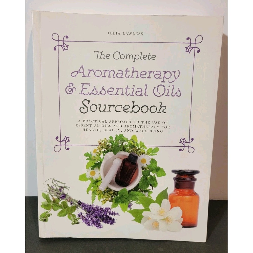 The Complete Essential Oils Sourcebook... by Lawless, Julia Paperback / Softback